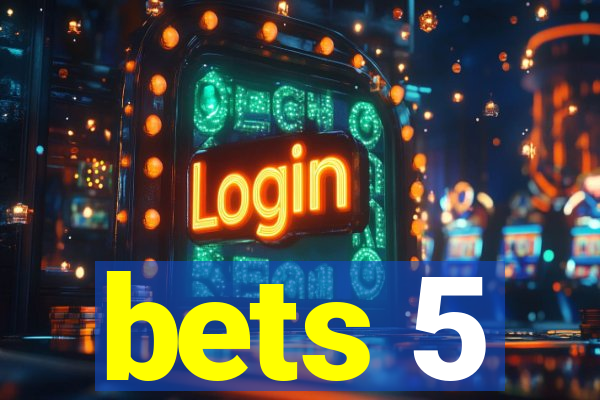 bets 5